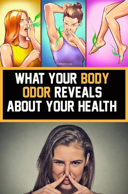 What Your Body Odor Reveals About Your Health !