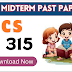 CS315 Midterm Past Papers - Download PDF