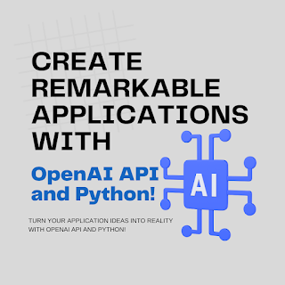 Create remarkable applications with OpenAI API and Python!