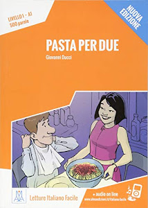 Pasta per due – Nuova Edizione: Livello 1 / Lektüre + Audiodateien als Download (Letture Italiano Facile)