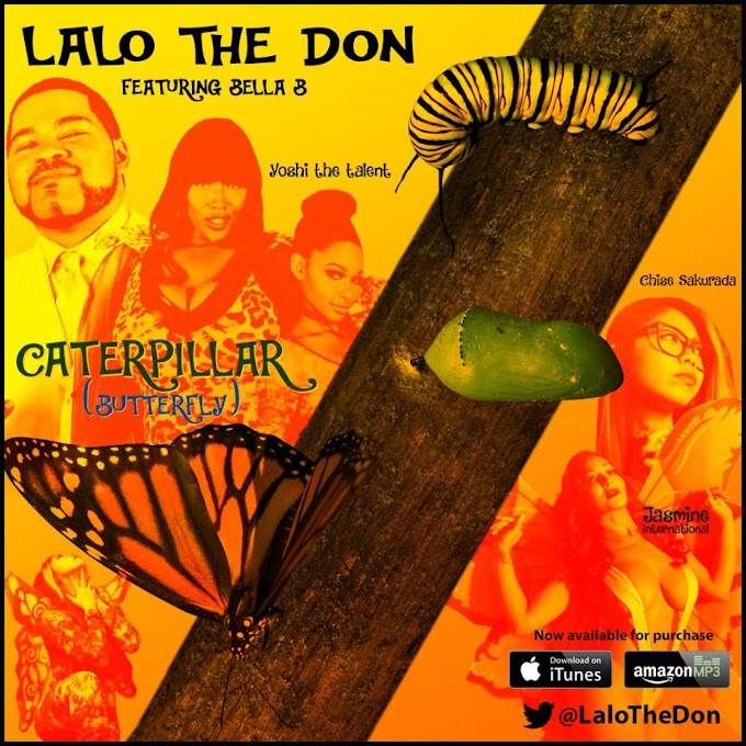 [Official Video] Lalo The Don - Caterpillar ft Bella B Cash | @LaloTheDon @BellaBCash