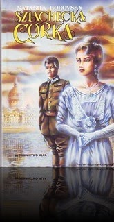 "Szlachecka córka", Natasha Borovsky
