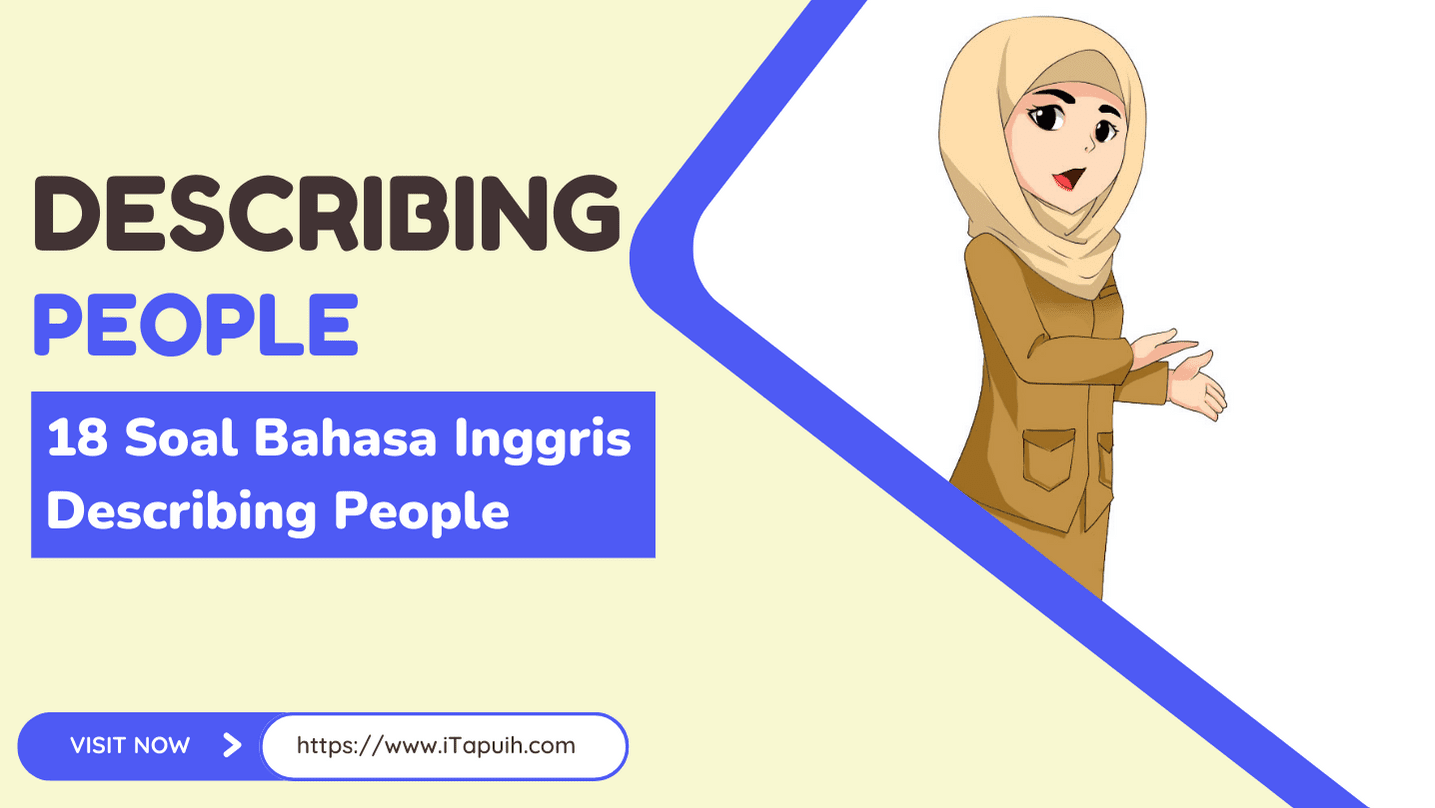 18 Soal Bahasa Inggris Describing People