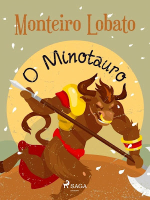 O Minotauro | Edição Digital (ePub) | Monteiro Lobato | Editora: SAGA Egmont | Coleção: Sítio do Picapau Amarelo | Volume: 19 | Dezembro 2021 |