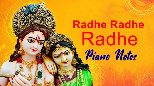 Radhe Radhe Radhe Barsane Wali Radhe | Piano Notes
