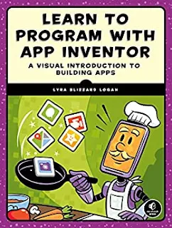 Learn to Program with App Inventor: A Visual Introduction to Building Apps book promotion by Lyra Logan