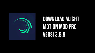 Download alight motion pro 3.8.9