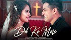 Dil Ko Mere Lyrics - Rahul Jain x Aadil Khan, Avika Gor