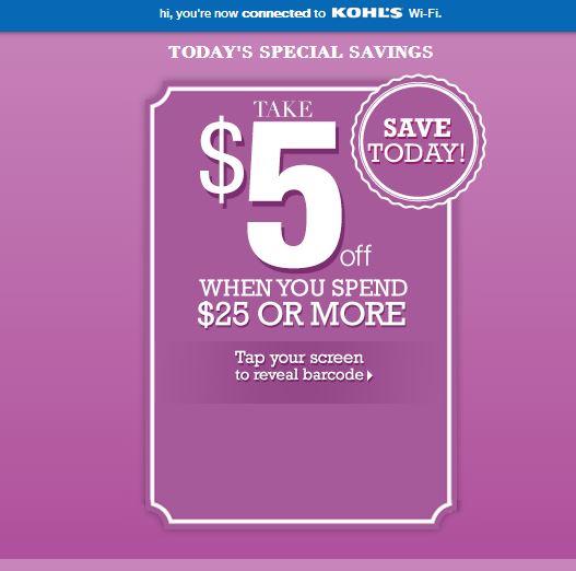 ... Smitty Deals: Kohl's 5 off 25 if you connect to their Wifi till 711