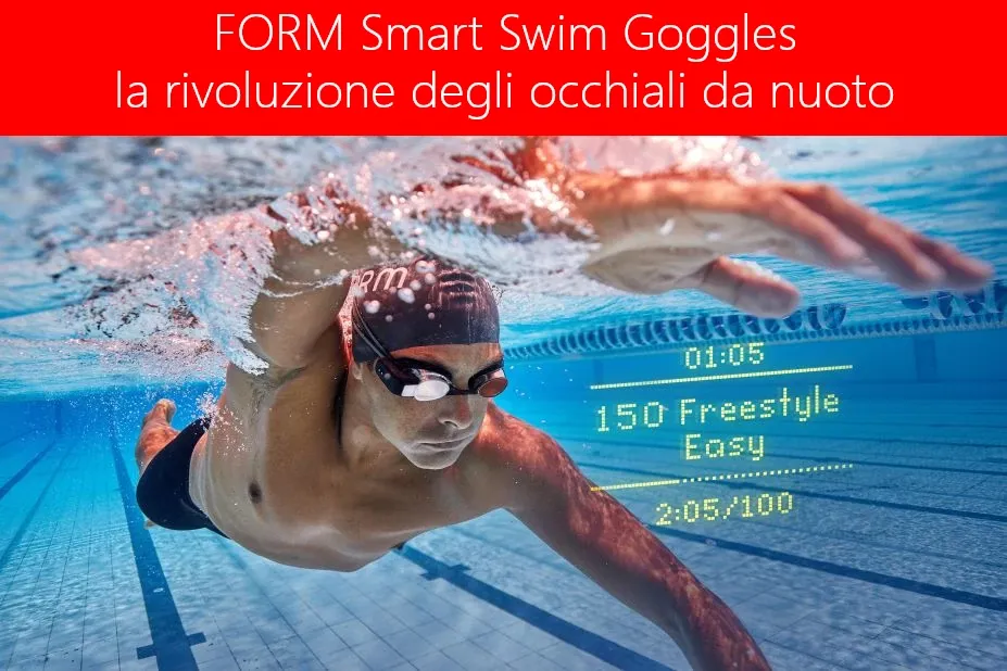 FORM Smart Swim Goggles la rivoluzione degli occhiali da nuoto