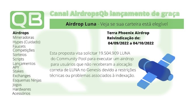 CanalQb - Airdrops Luna - Basta Clamar até 14/10/22 - Finalizado
