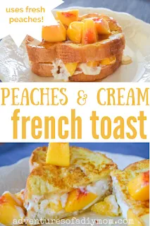 peaches and cream french toast using fresh peaches