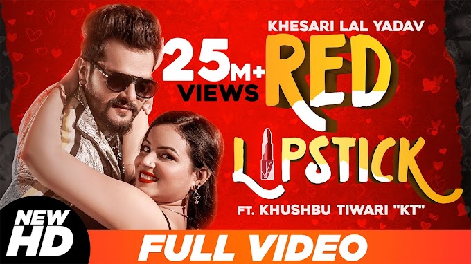 Red Lipstick lyrics - Khesari Lal Yadav