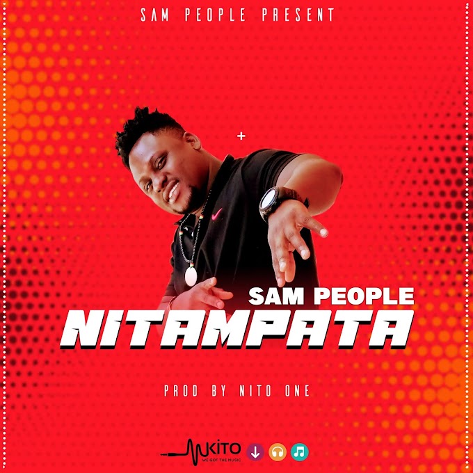 AUDIO | sam people - Ntampata | Download Mp3
