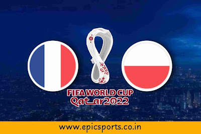 World Cup ~ France vs Poland | Match Info, Preview & Lineup