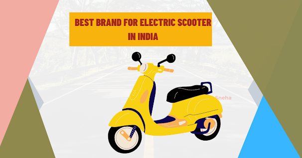 Best brand for electric scooter in India
