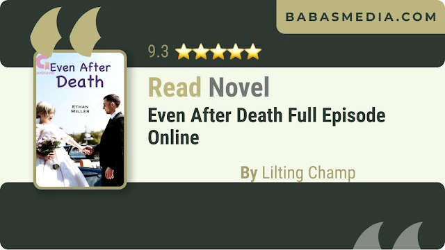 Cover Even After Death Novel By Lilting Champ