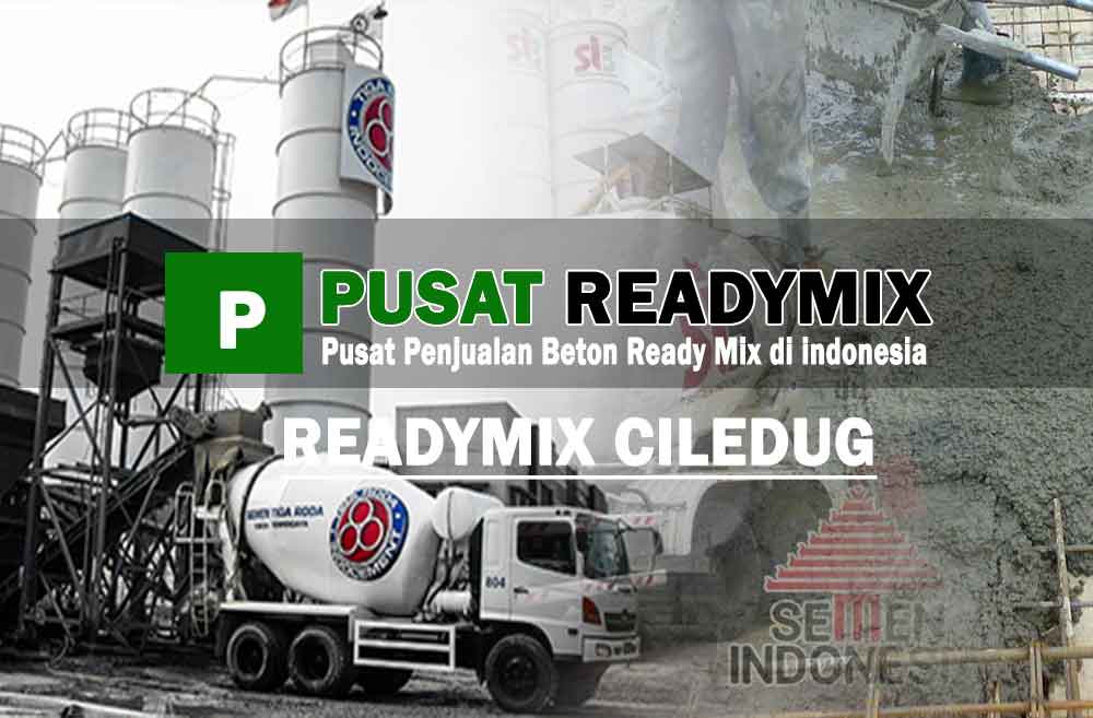 HARGA BETON COR READY MIX CILEDUG PER M3 2024