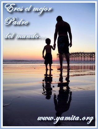 Eres el mejor Padre del Mundo