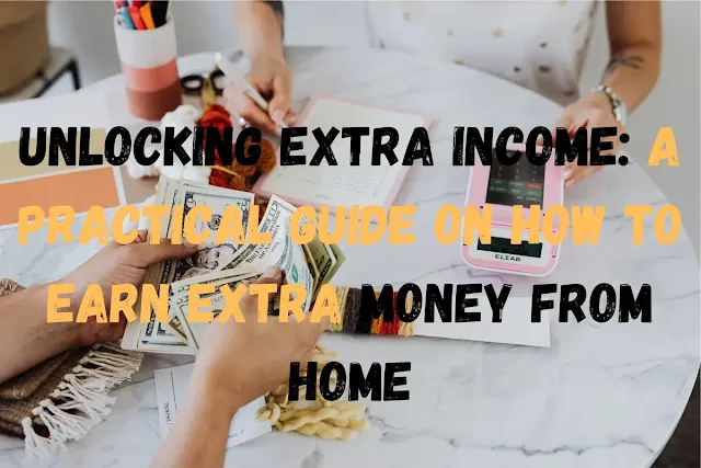 How to Earn Extra Money from Home
