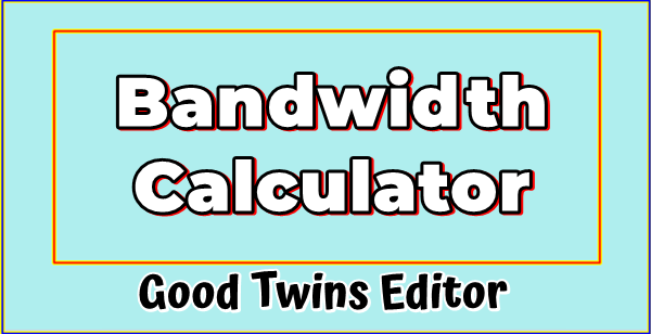 Bandwidth Calculator Tool