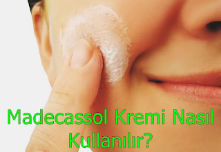 madecassol krem nasıl kullanılır