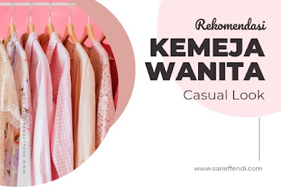 rekomendasi kemeja wanita kasual dan kekinian