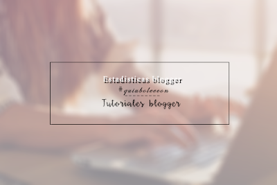 Tutoriales blogger: Estadísticas del blog