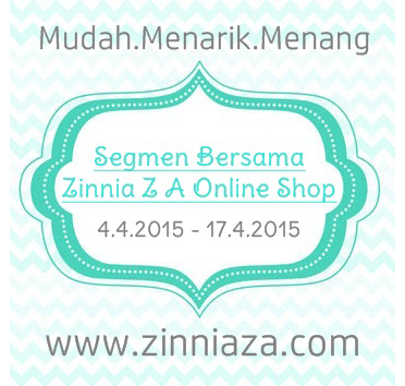 http://www.zinniaza.com/2015/04/segmen-bersama-zinnia-z-online-shop.html
