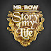 Mr. Bow – Story of My Life (Álbum)