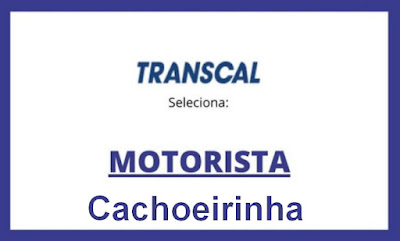 Transcal contrata Motorista em Cachoeirinha