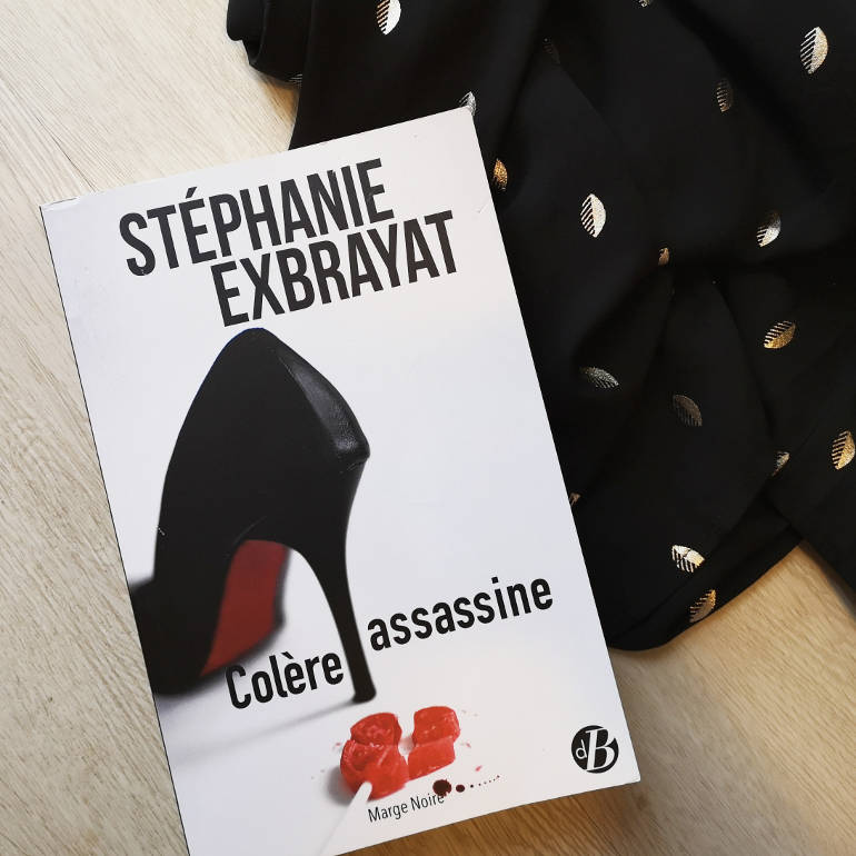 Colère assassine de Stéphanie Exbrayat