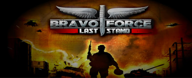 Bravo Force: Last Stand 