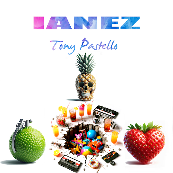 Tony Pastello, esce il nuovo singolo 'Ianez'