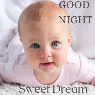 GOOD NIGHT SWEET DREAM IMAGE WITH CUTE BABY