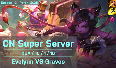 Evelynn JG vs Graves - CN Super Server 10.25