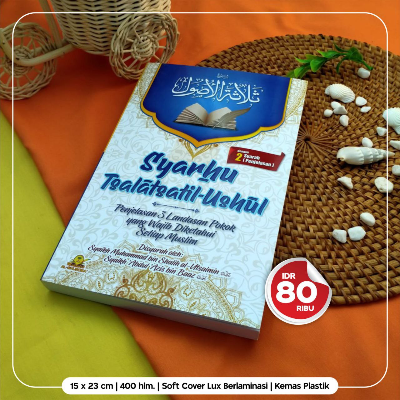 Buku Syarhu Ats Tsalatsatil Ushul Maktabah Al Ghuroba