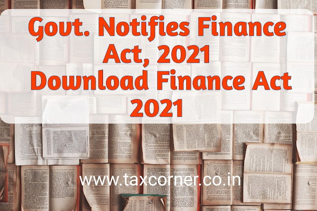 govt-notifies-finance-act-2021-download-finance-act-2021