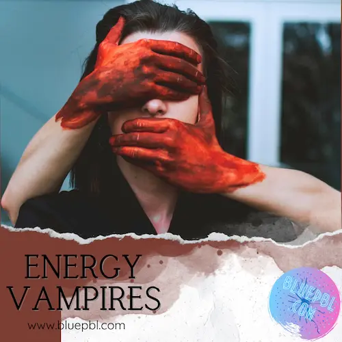 7 signs of Energy Vampires