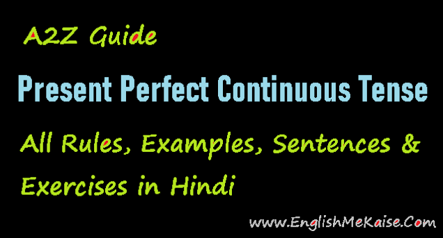 Present Perfect Continuous Tense in Hindi