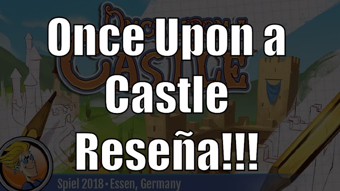Once Upon A Castle Reseña!!!