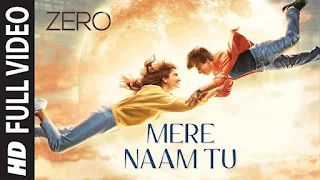 Mere Naam Tu Lyrics – ZERO | Shahrukh Khan & Anushka Sharma
