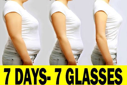 .7 Days – 7 Glasses: A Powerful Method That Burns Abdominal Fat!