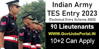 Indian Army 10+2 Technical Entry Scheme 2023 [ 90 LIEUTENANT POSTS]