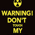 Warning Don't Touch My Phone Mobile Wallpaper