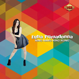 Egha Primadona - Ning Nang Ning Nung