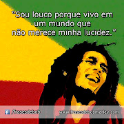 FRASES DO BOB MARLEY. Clica aqui e ja era :). Postado por TheWest às 12:12 (frases de bob marley )