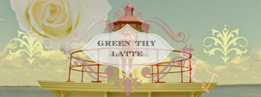 Green Thy Latte