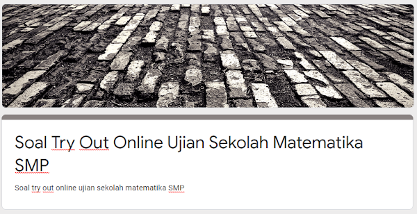 Soal Try Out Ujian Sekolah Online Matematika SMP Kurikulum 2013