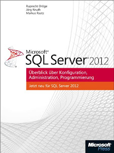 Microsoft SQL Server 2012 - Überblick über Konfiguration, Administration, Programmierung